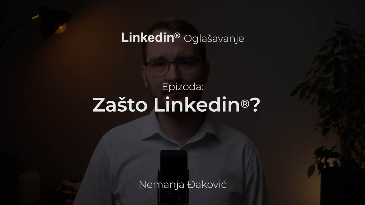 Zasto Linkedin Nemanja Djakovic