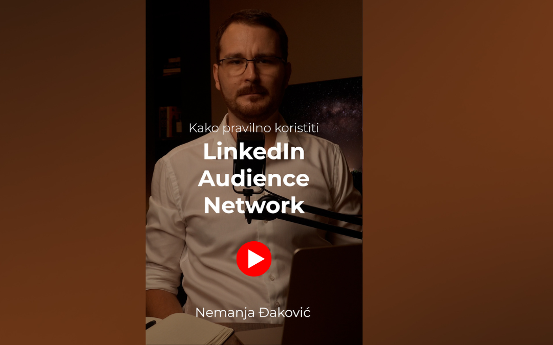 Kako pravilno koristiti LinkedIn Audience Network